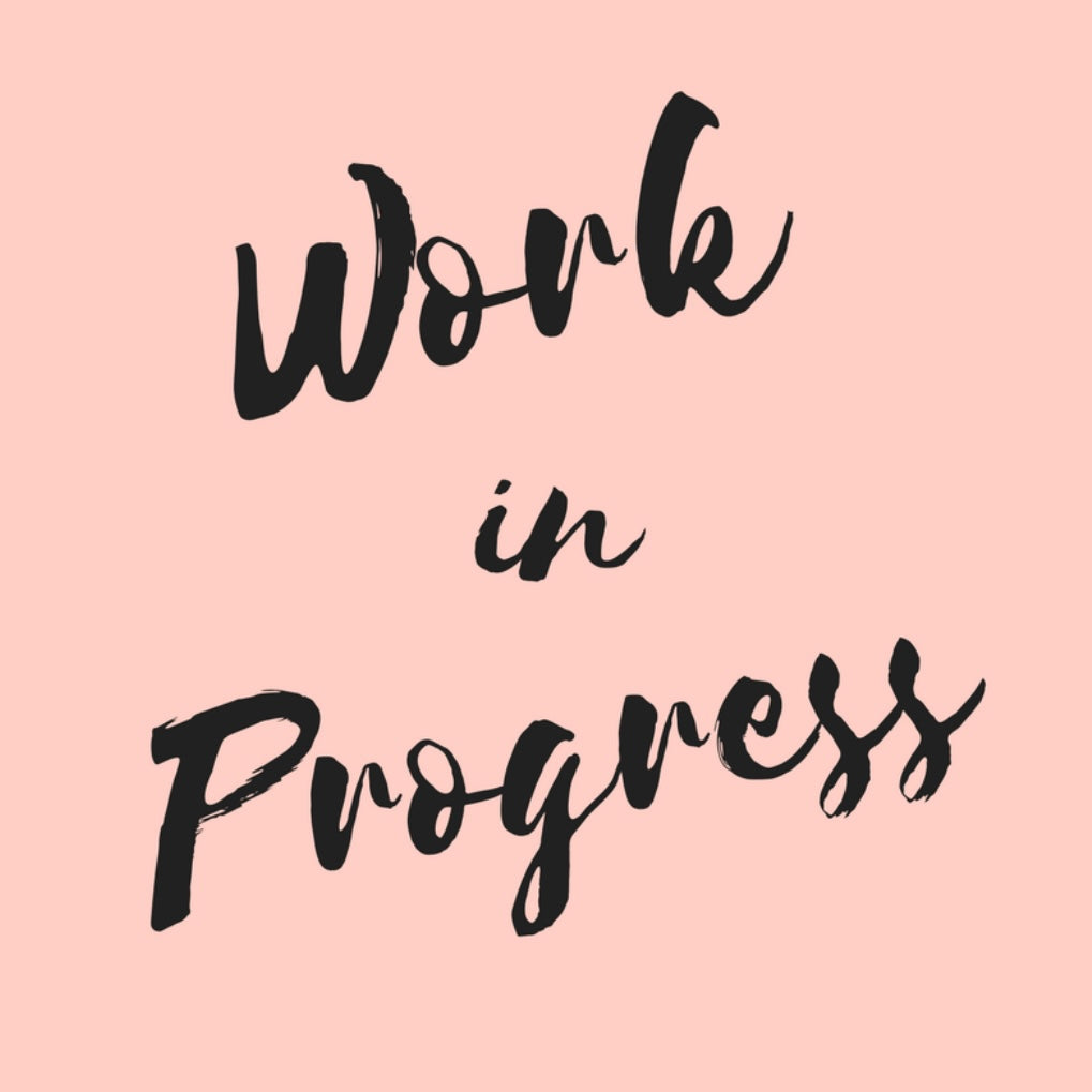 Work in progress