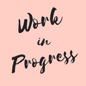 Work in progress
